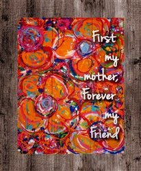 "A Little Happiness - First my Mother, Forever my Friend" quote Boxed Board