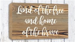"Land of the Free"  Wood Plank Size: 5 1/2" t x 10" w x 3/4" d