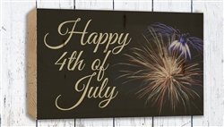 "Happy 4th of July"  Wood Plank Size: 5 1/2" t x 10" w x 3/4" d